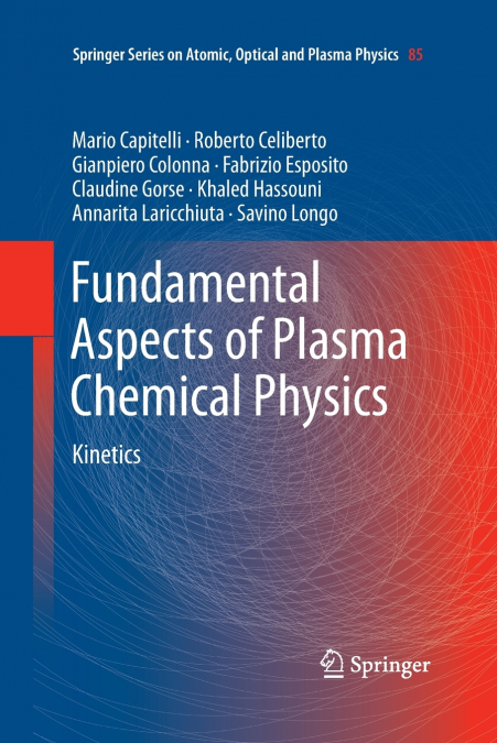 Fundamental Aspects of Plasma Chemical Physics