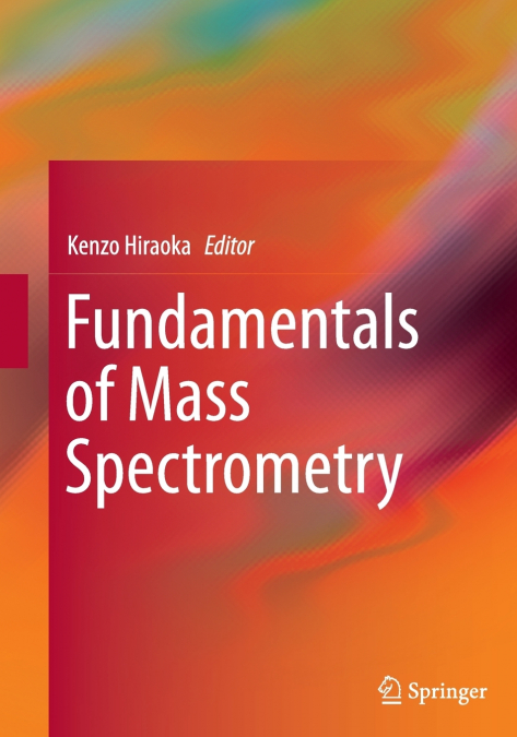 Fundamentals of Mass Spectrometry