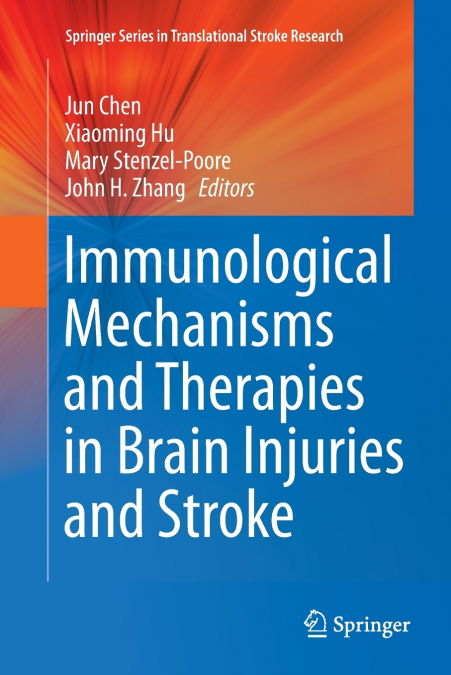 Immunological Mechanisms and Therapies in Brain Injuries and Stroke