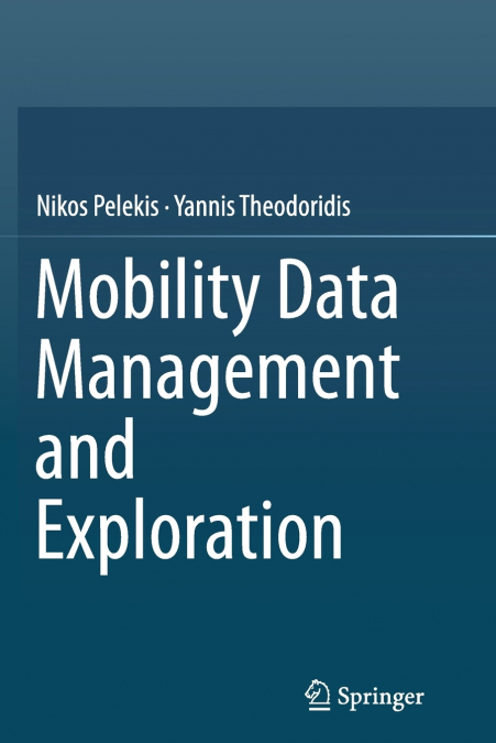 Mobility Data Management and Exploration