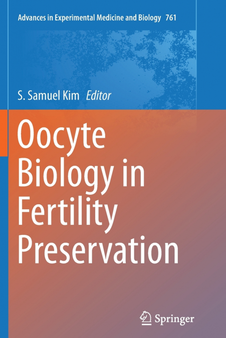 Oocyte Biology in Fertility Preservation