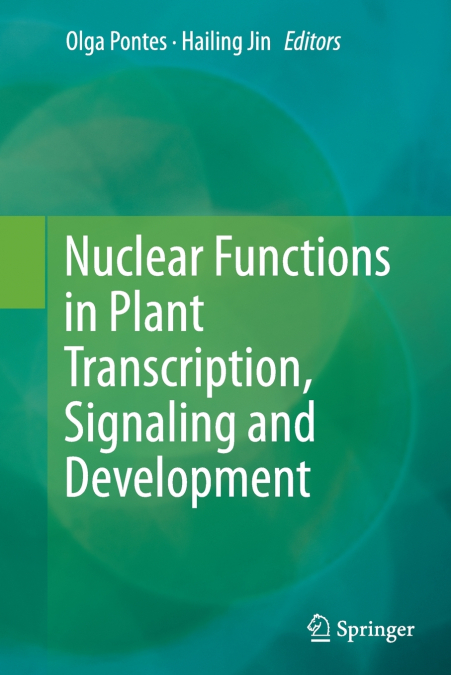 Nuclear Functions in Plant Transcription, Signaling and Development