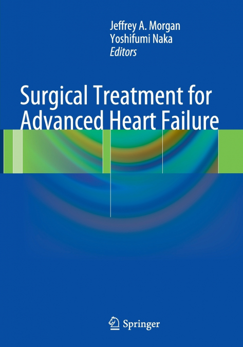 Surgical Treatment for Advanced Heart Failure
