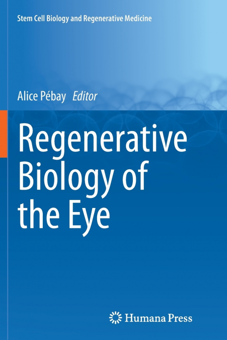 Regenerative Biology of the Eye