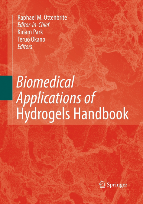 Biomedical Applications of Hydrogels Handbook