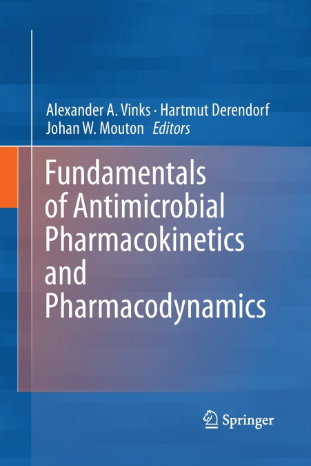 Fundamentals of Antimicrobial Pharmacokinetics and Pharmacodynamics