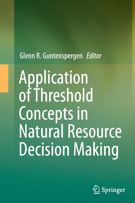 Application of Threshold Concepts in Natural Resource Decision Making