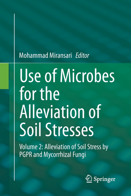 Use of Microbes for the Alleviation of Soil Stresses