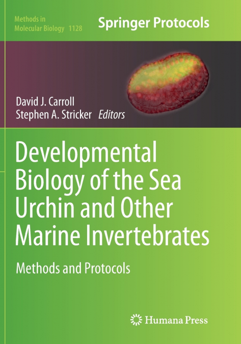 Developmental Biology of the Sea Urchin and Other Marine Invertebrates