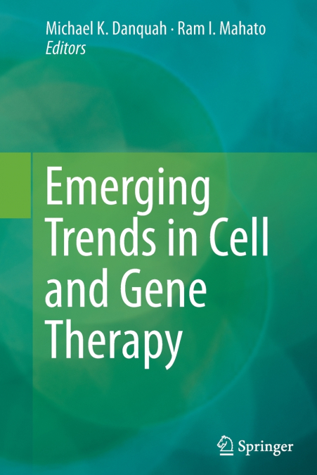 Emerging Trends in Cell and Gene Therapy