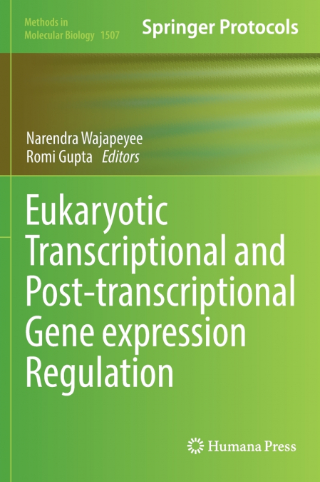 Eukaryotic Transcriptional and Post-Transcriptional Gene Expression Regulation