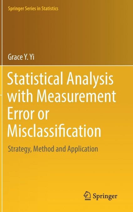 Statistical Analysis with Measurement Error or Misclassification