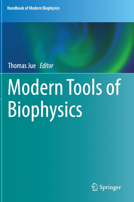 Modern Tools of Biophysics