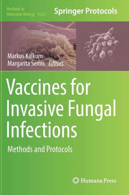 Vaccines for Invasive Fungal Infections