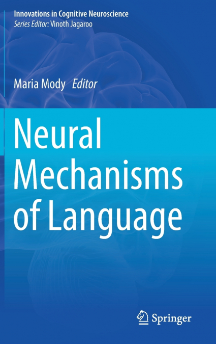 Neural Mechanisms of Language