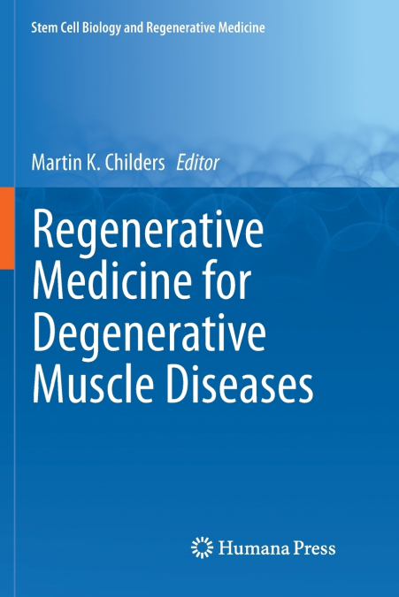 Regenerative Medicine for Degenerative Muscle Diseases