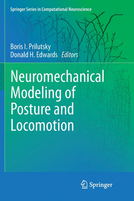 Neuromechanical Modeling of Posture and Locomotion