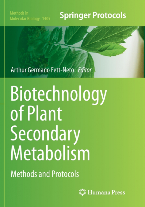Biotechnology of Plant Secondary Metabolism