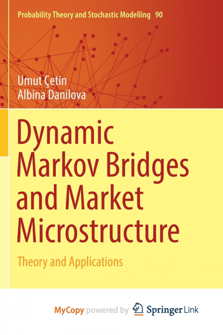 Dynamic Markov Bridges and Market Microstructure