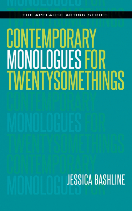 Contemporary Monologues for Twentysomethings