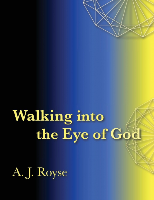 Walking into the Eye of God
