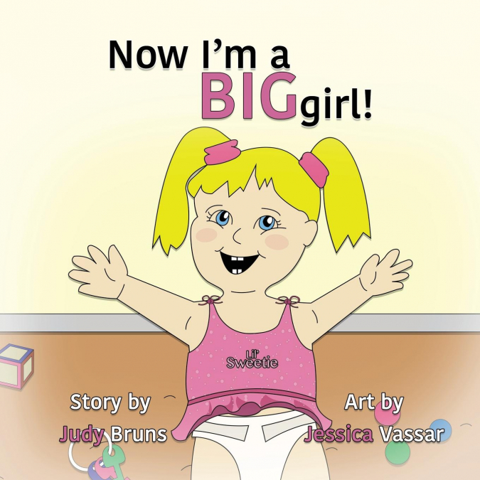 Now I’m a BIG Girl!