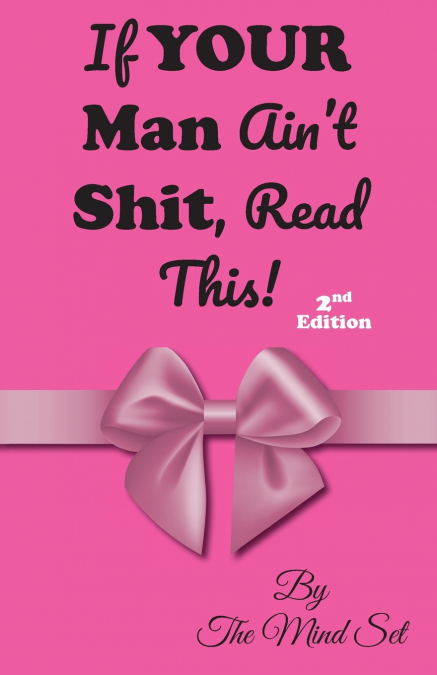 If Your Man Ain’t Shit, Read This!