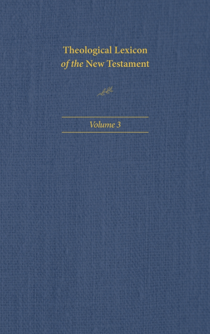 Theological Lexicon of the New Testament Vol 3