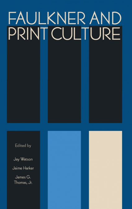 Faulkner and Print Culture