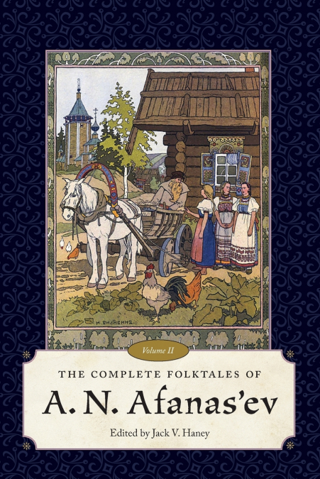 Complete Folktales of A. N. Afanas’ev, Volume II