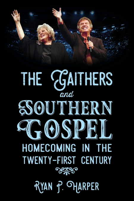 Gaithers and Southern Gospel