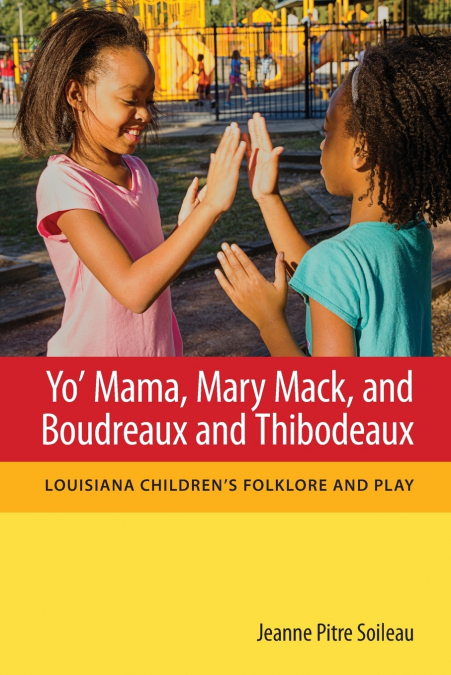 Yo’ Mama, Mary Mack, and Boudreaux and Thibodeaux