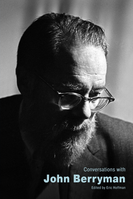 Conversations with John Berryman