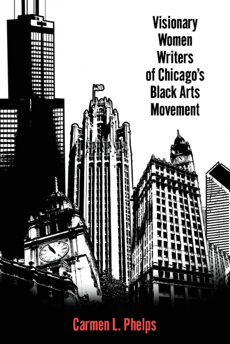 Visionary Women Writers of Chicago’s Black Arts Movement