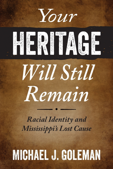 Your Heritage Will Still Remain