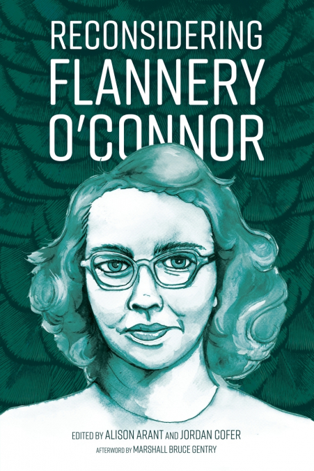 Reconsidering Flannery O’Connor