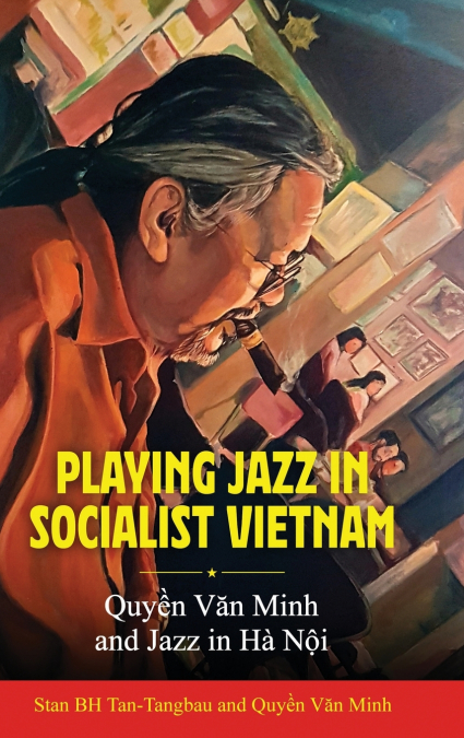 Playing Jazz in Socialist Vietnam