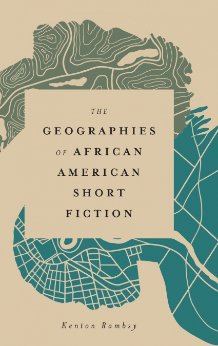 Geographies of African American Short Fiction