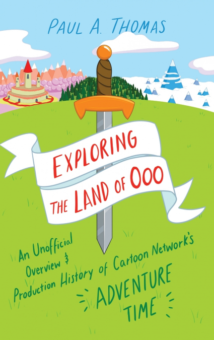 Exploring the Land of Ooo