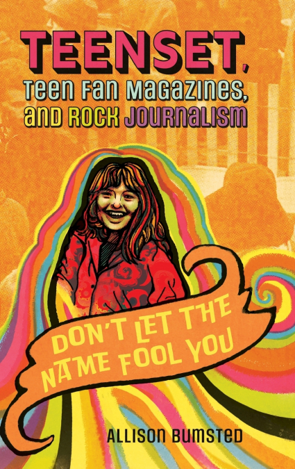 Teenset, Teen Fan Magazines, and Rock Journalism