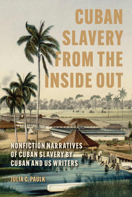 Cuban Slavery from the Inside Out