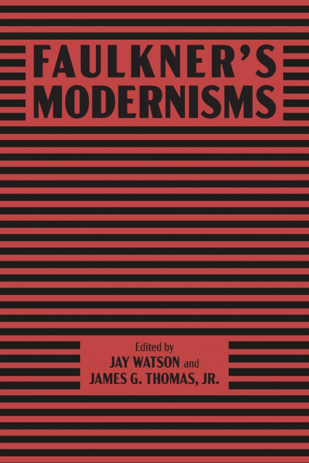 Faulkner’s Modernisms