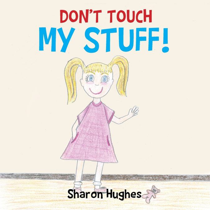 Don’t Touch My Stuff