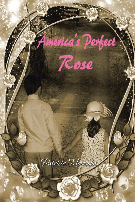 America’s Perfect Rose