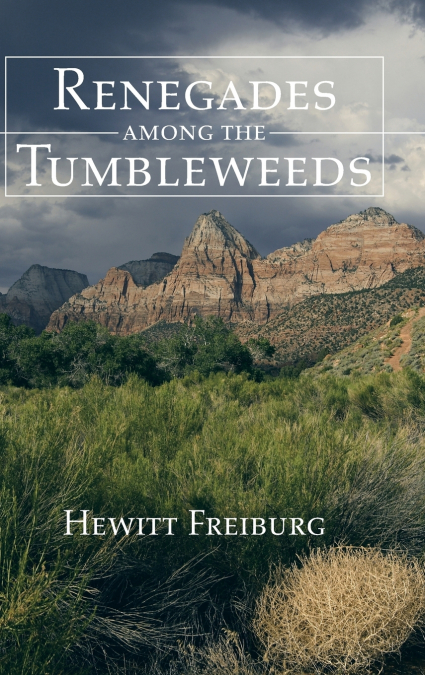Renegades Among the Tumbleweeds