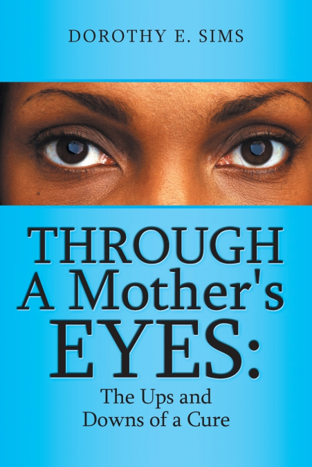 Through A Mother’s Eyes
