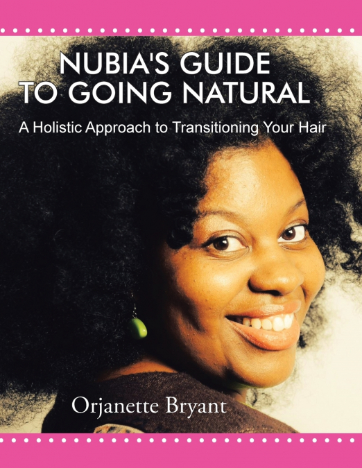 Nubia’s Guide to Going Natural
