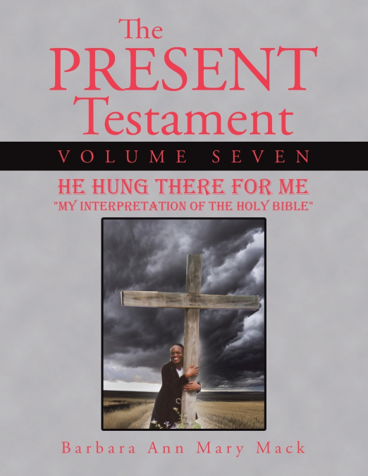 The Present Testament Volume Seven