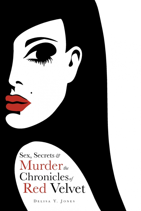 Sex, Secrets & Murder the Chronicles of Red Velvet