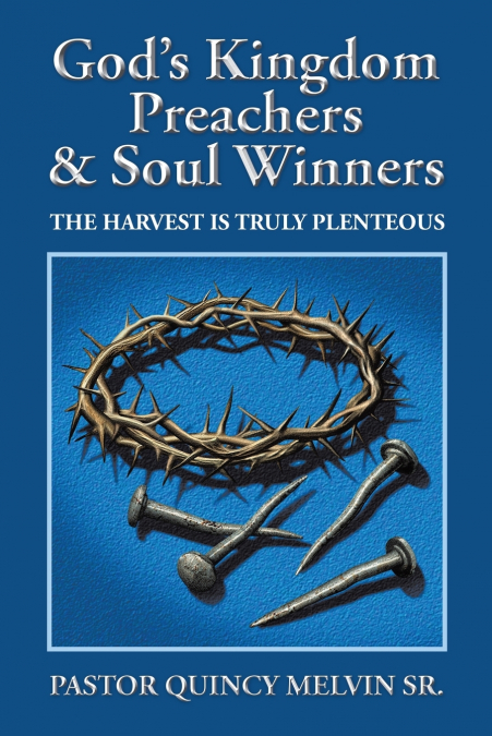 God’s Kingdom Preachers & Soul Winners